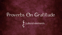 Thoughts of the Week: Proverbs on Gratitude